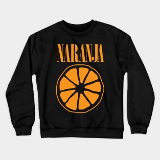 Naranja Crewneck Sweatshirt